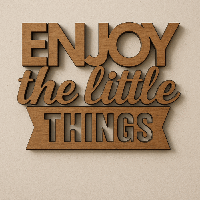 Free "Enjoy the Little Things" CDR Vector File – Laser Cut Ready Design for CNC